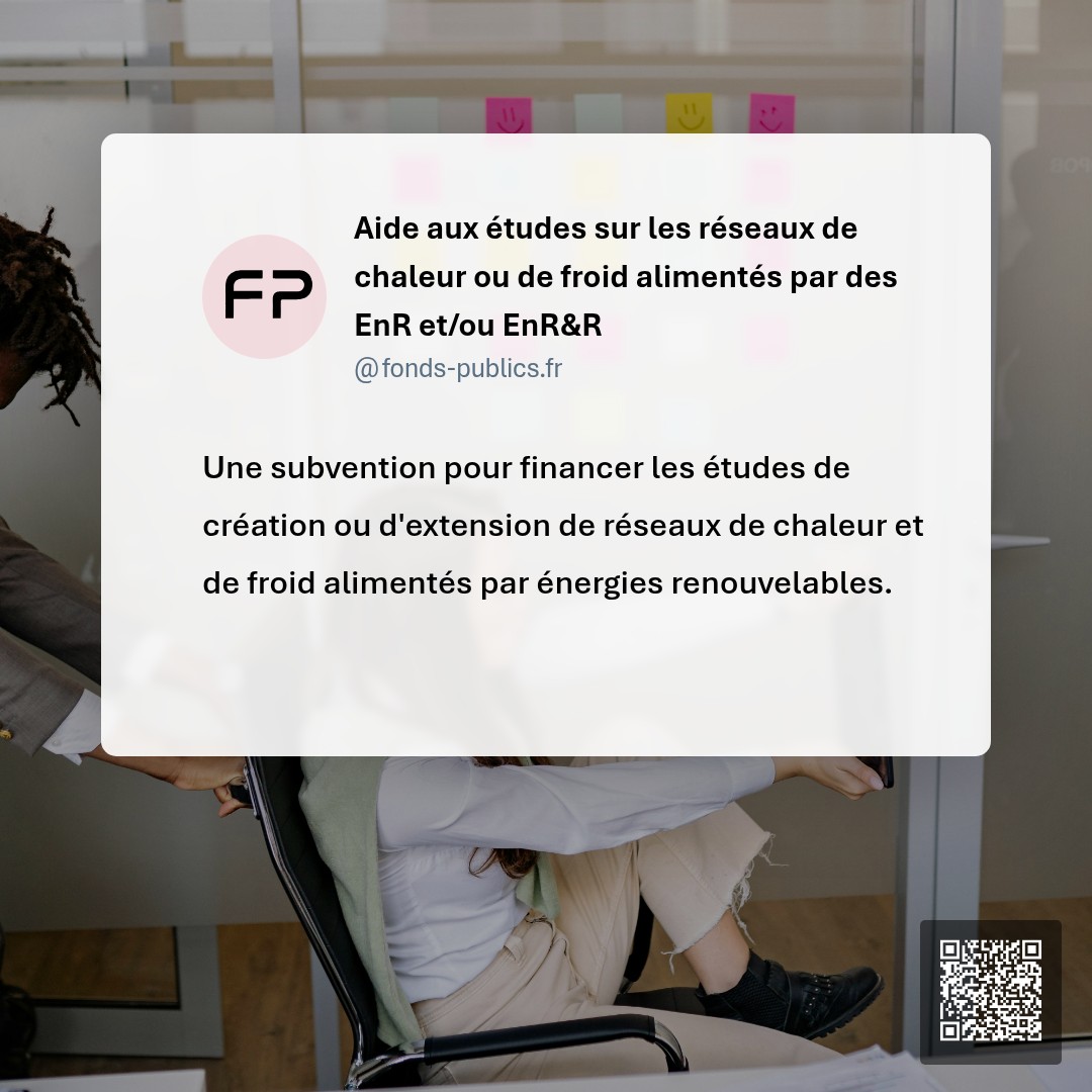 Aide aux études sur les réseaux de chaleur ou de froid alimentés par des EnR et/ou EnR&R : Une subvention pour financer les études de création ou d'extension de réseaux de chaleur et de froid alimentés par énergies renouvelables.