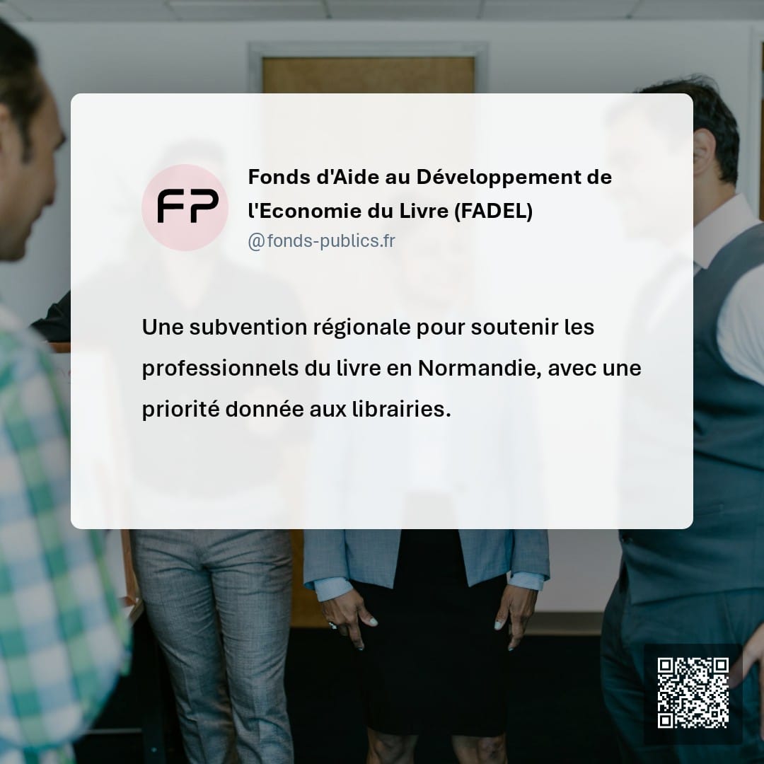 Fonds d'Aide au Développement de l'Economie du Livre (FADEL) : Une subvention régionale pour soutenir les professionnels du livre en Normandie