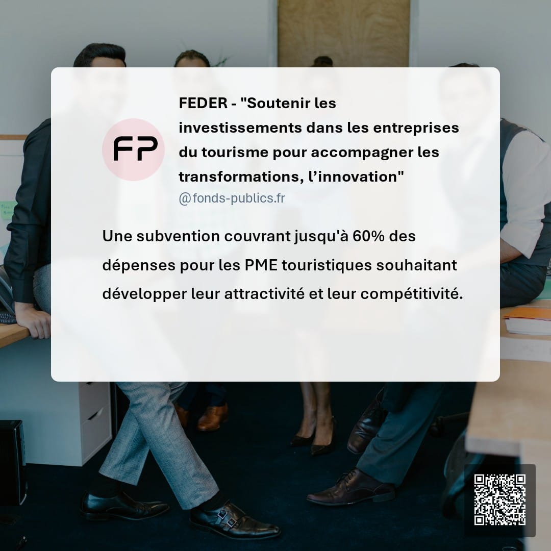 FEDER - "Soutenir les investissements dans les entreprises du tourisme pour accompagner les transformations