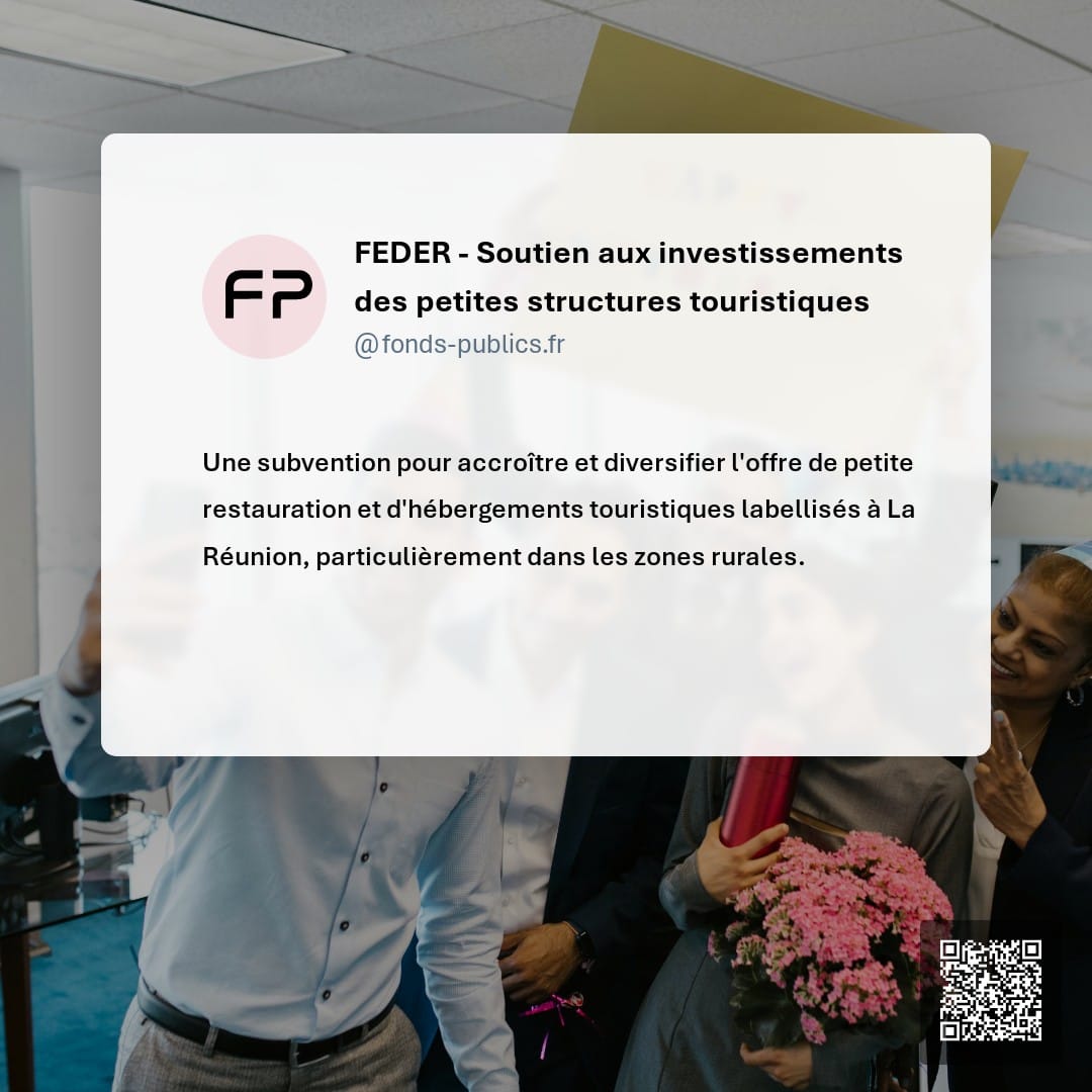 FEDER - Soutien aux investissements des petites structures touristiques : Une subvention pour accroître et diversifier l'offre de petite restauration et d'hébergements touristiques labellisés à La Réunion