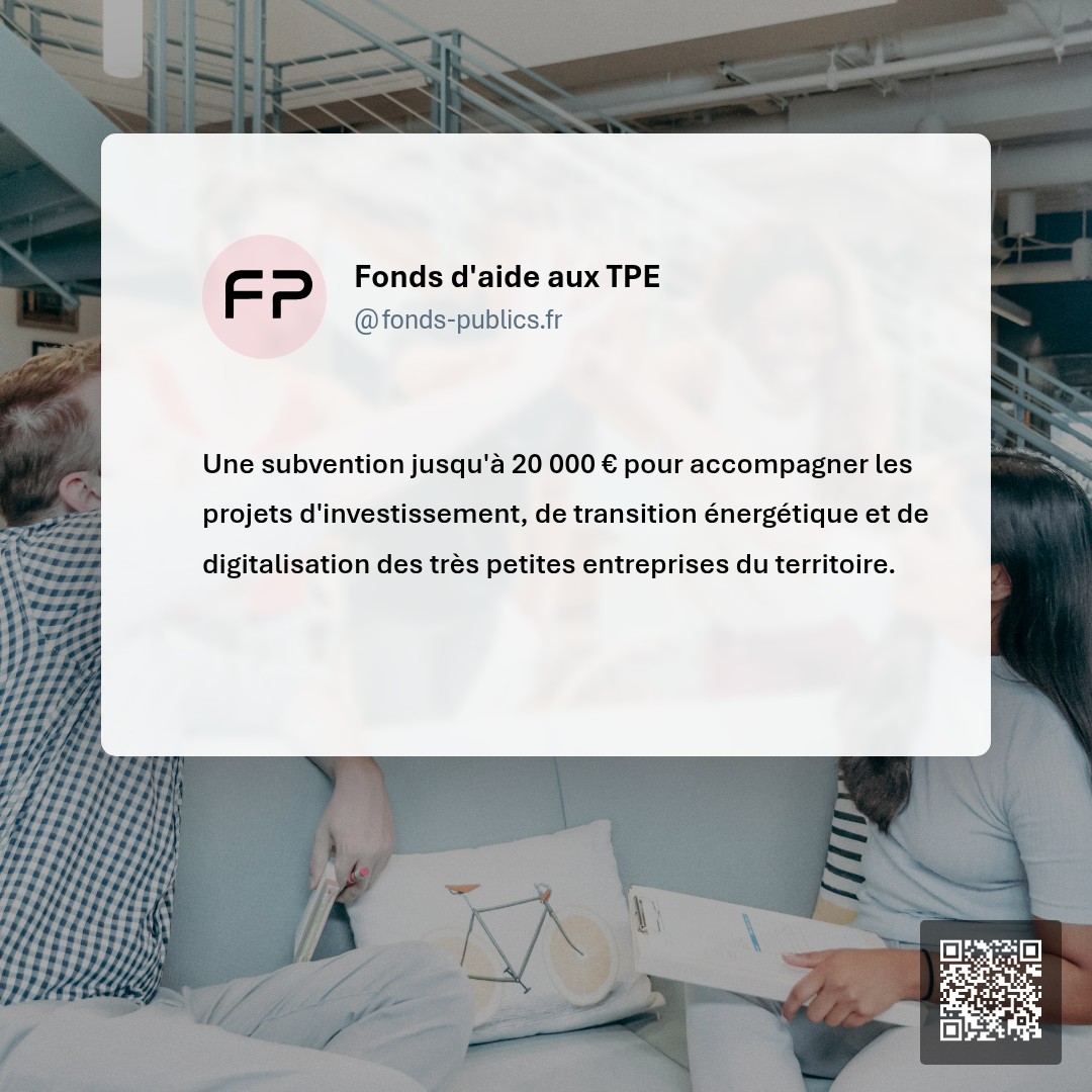 Fonds d'aide aux TPE : Une subvention jusqu'à 20 000 € pour accompagner les projets d'investissement