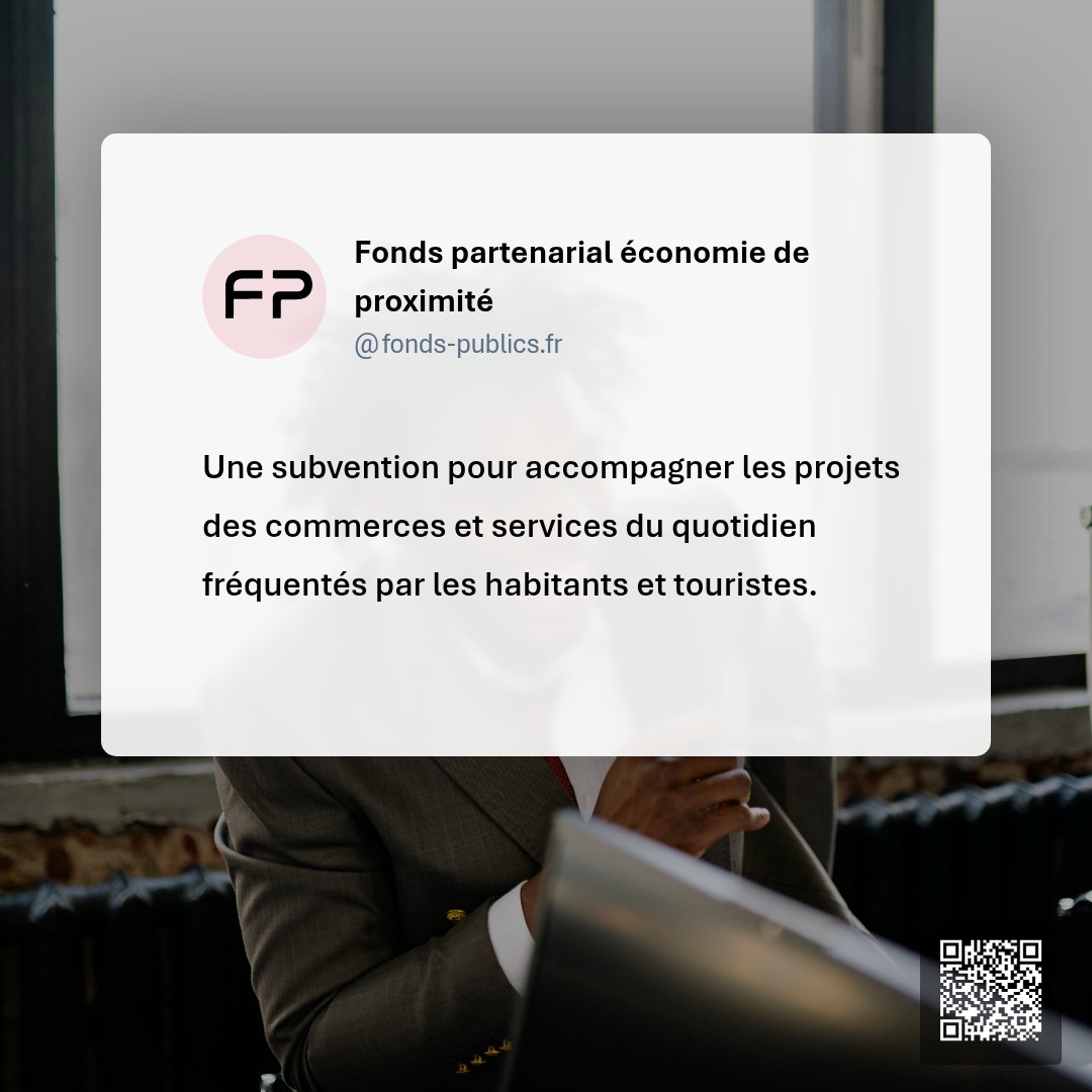 Fonds partenarial économie de proximité : Une subvention pour accompagner les projets des commerces et services du quotidien fréquentés par les habitants et touristes.