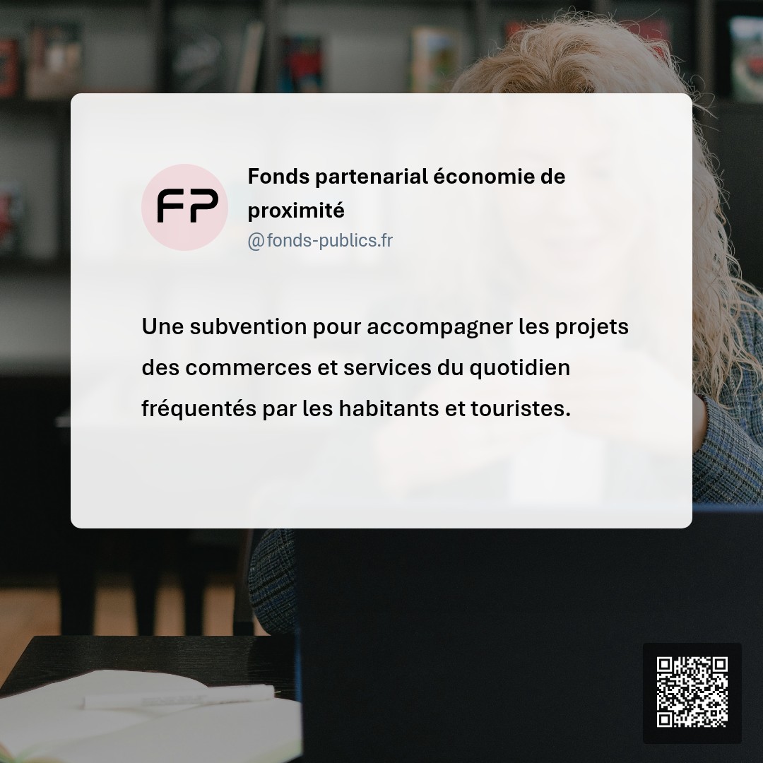 Fonds partenarial économie de proximité : Une subvention pour accompagner les projets des commerces et services du quotidien fréquentés par les habitants et touristes.