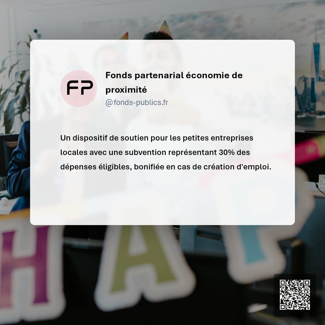 Fonds partenarial économie de proximité : Un dispositif de soutien pour les petites entreprises locales avec une subvention représentant 30% des dépenses éligibles