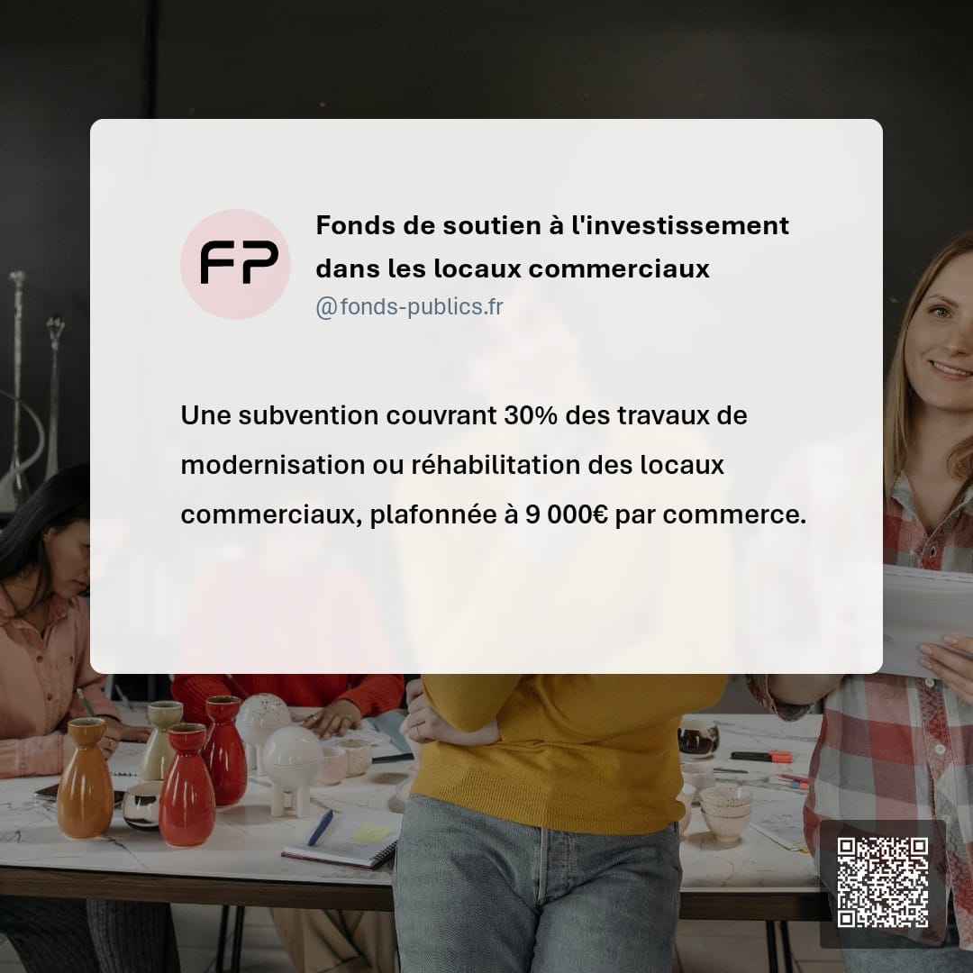 Fonds de soutien à l'investissement dans les locaux commerciaux : Une subvention couvrant 30% des travaux de modernisation ou réhabilitation des locaux commerciaux