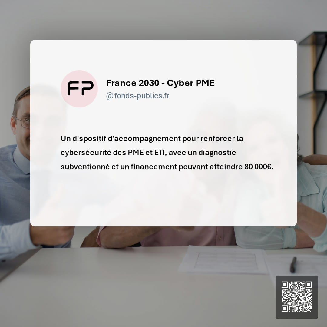 France 2030 - Cyber PME : Un dispositif d'accompagnement pour renforcer la cybersécurité des PME et ETI