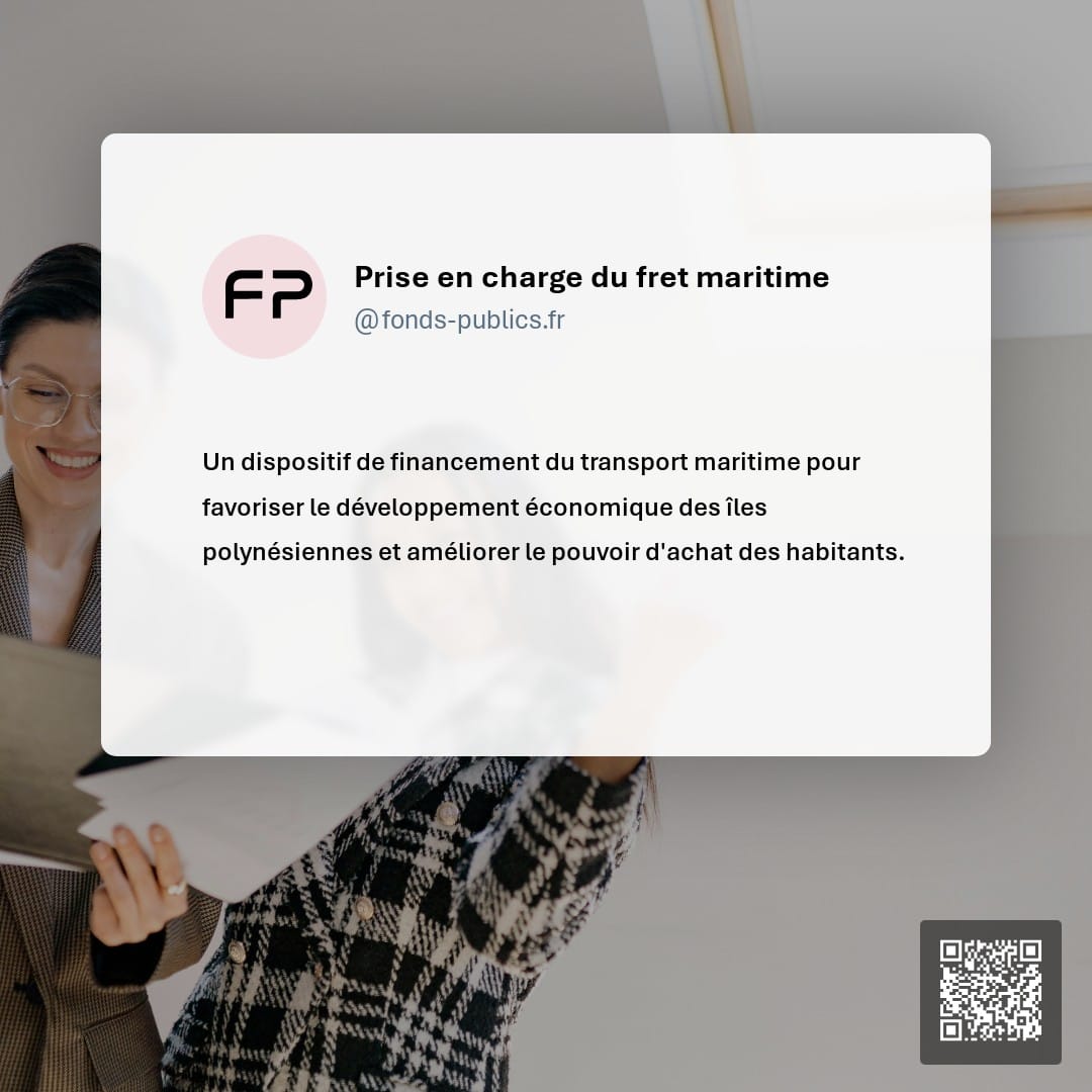 Prise en charge du fret maritime : Un dispositif de financement du transport maritime pour favoriser le développement économique des îles polynésiennes et améliorer le pouvoir d'achat des habitants.
