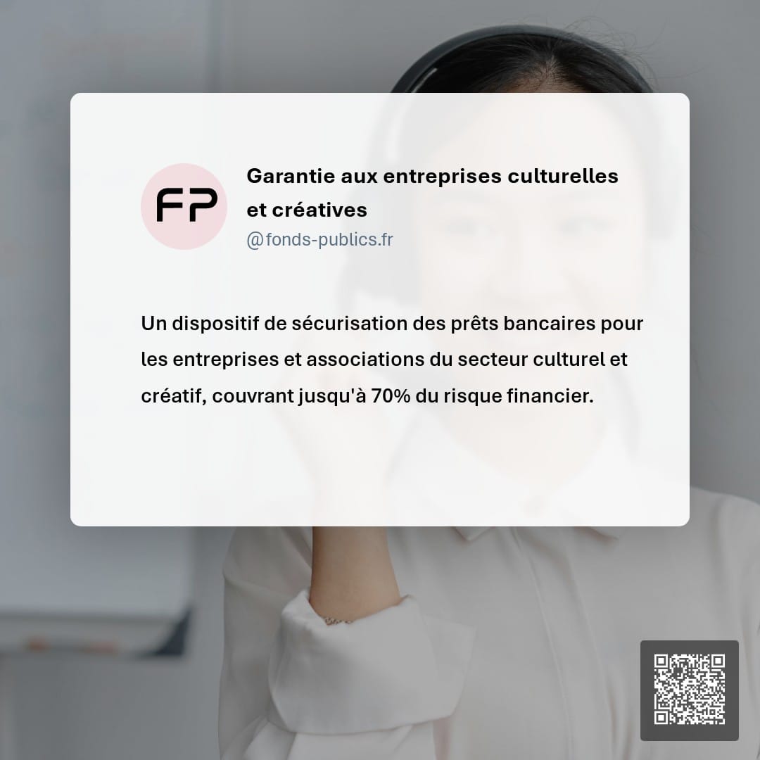 Garantie aux entreprises culturelles et créatives : Un dispositif de sécurisation des prêts bancaires pour les entreprises et associations du secteur culturel et créatif