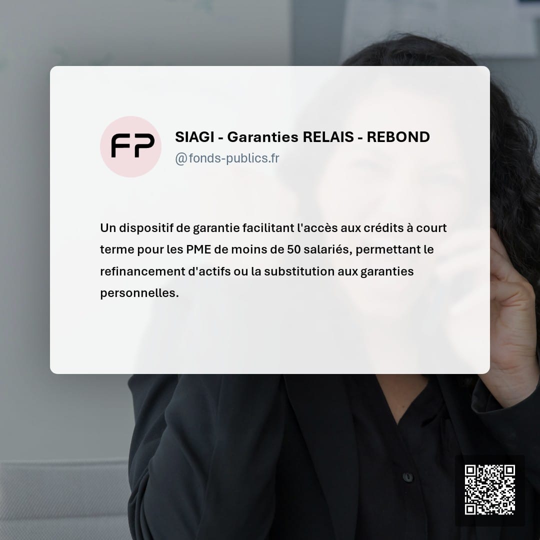 SIAGI - Garanties RELAIS - REBOND : Un dispositif de garantie facilitant l'accès aux crédits à court terme pour les PME de moins de 50 salariés