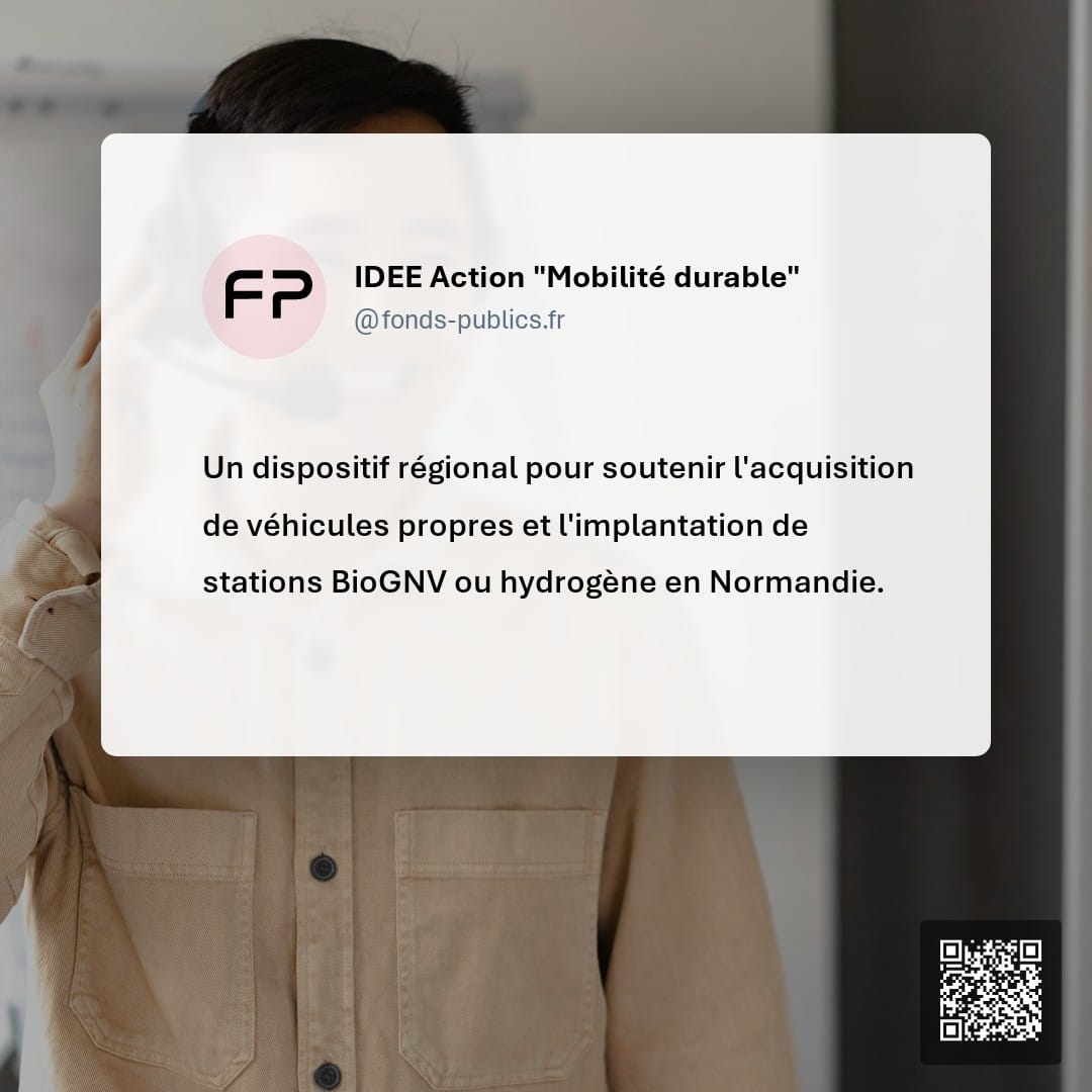 IDEE Action "Mobilité durable" : Un dispositif régional pour soutenir l'acquisition de véhicules propres et l'implantation de stations BioGNV ou hydrogène en Normandie.