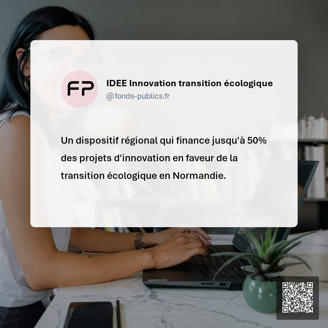 IDEE Innovation transition écologique : Un dispositif régional qui finance jusqu'à 50% des projets d'innovation en faveur de la transition écologique en Normandie.