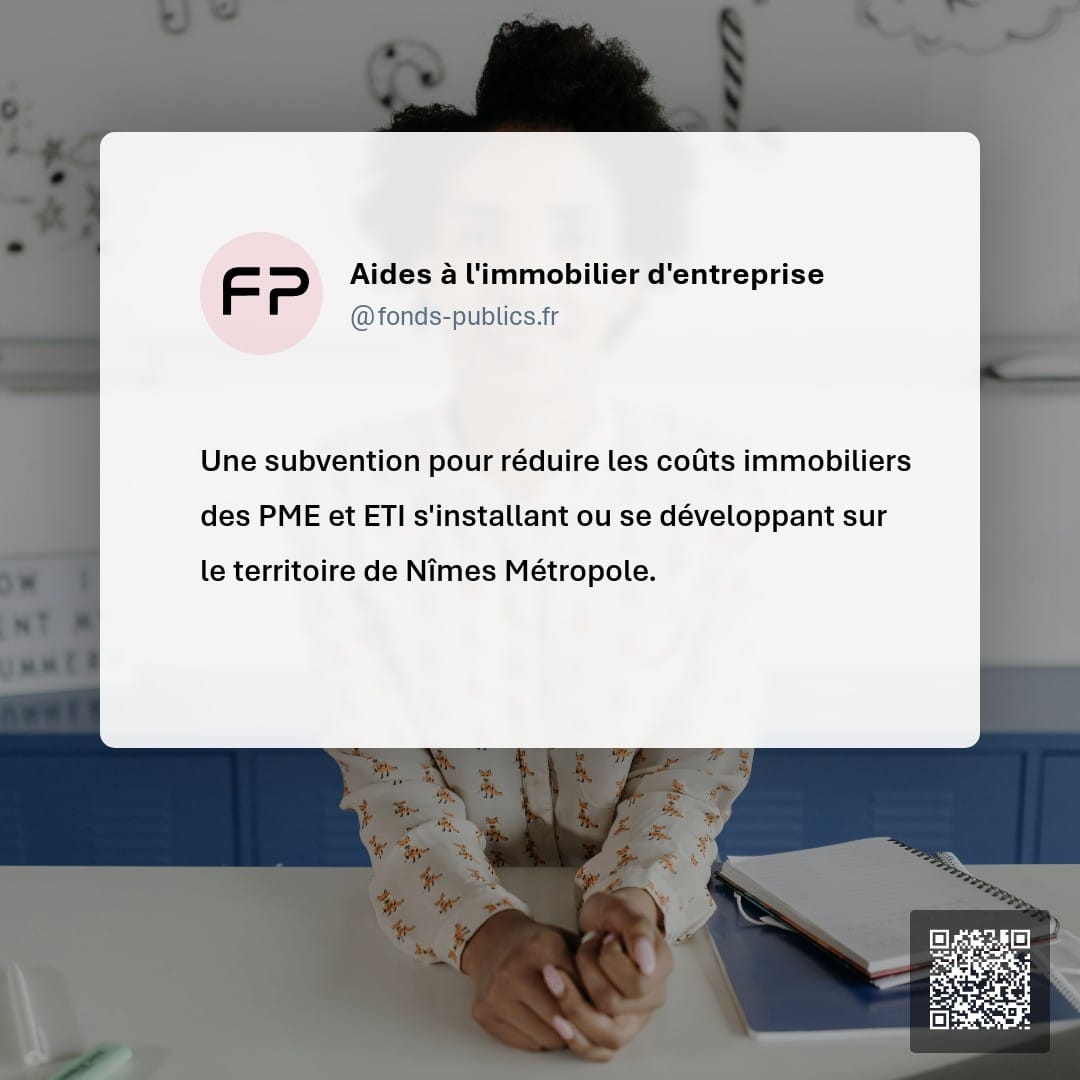 Aides à l'immobilier d'entreprise : Une subvention pour réduire les coûts immobiliers des PME et ETI s'installant ou se développant sur le territoire de Nîmes Métropole.