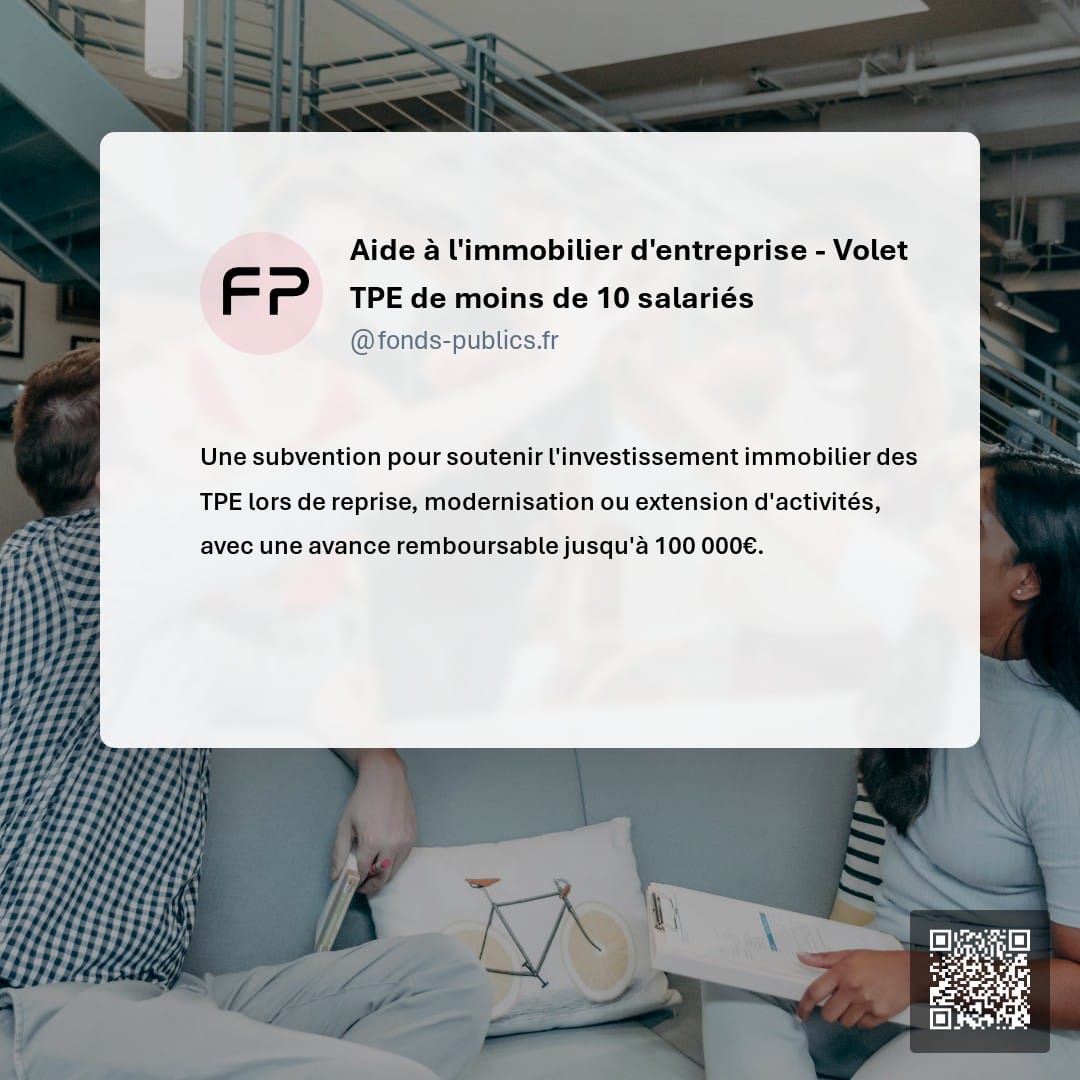 Aide à l'immobilier d'entreprise - Volet TPE de moins de 10 salariés : Une subvention pour soutenir l'investissement immobilier des TPE lors de reprise