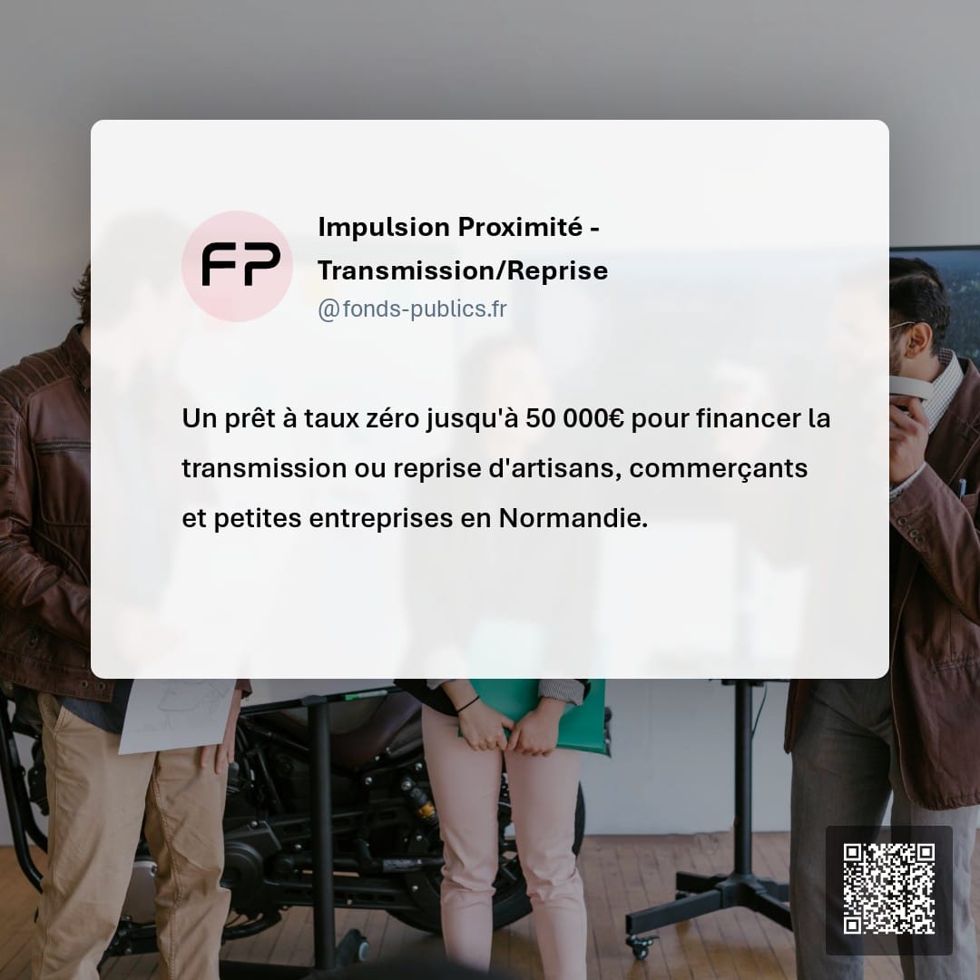 Impulsion Proximité - Transmission/Reprise : Un prêt à taux zéro jusqu'à 50 000€ pour financer la transmission ou reprise d'artisans