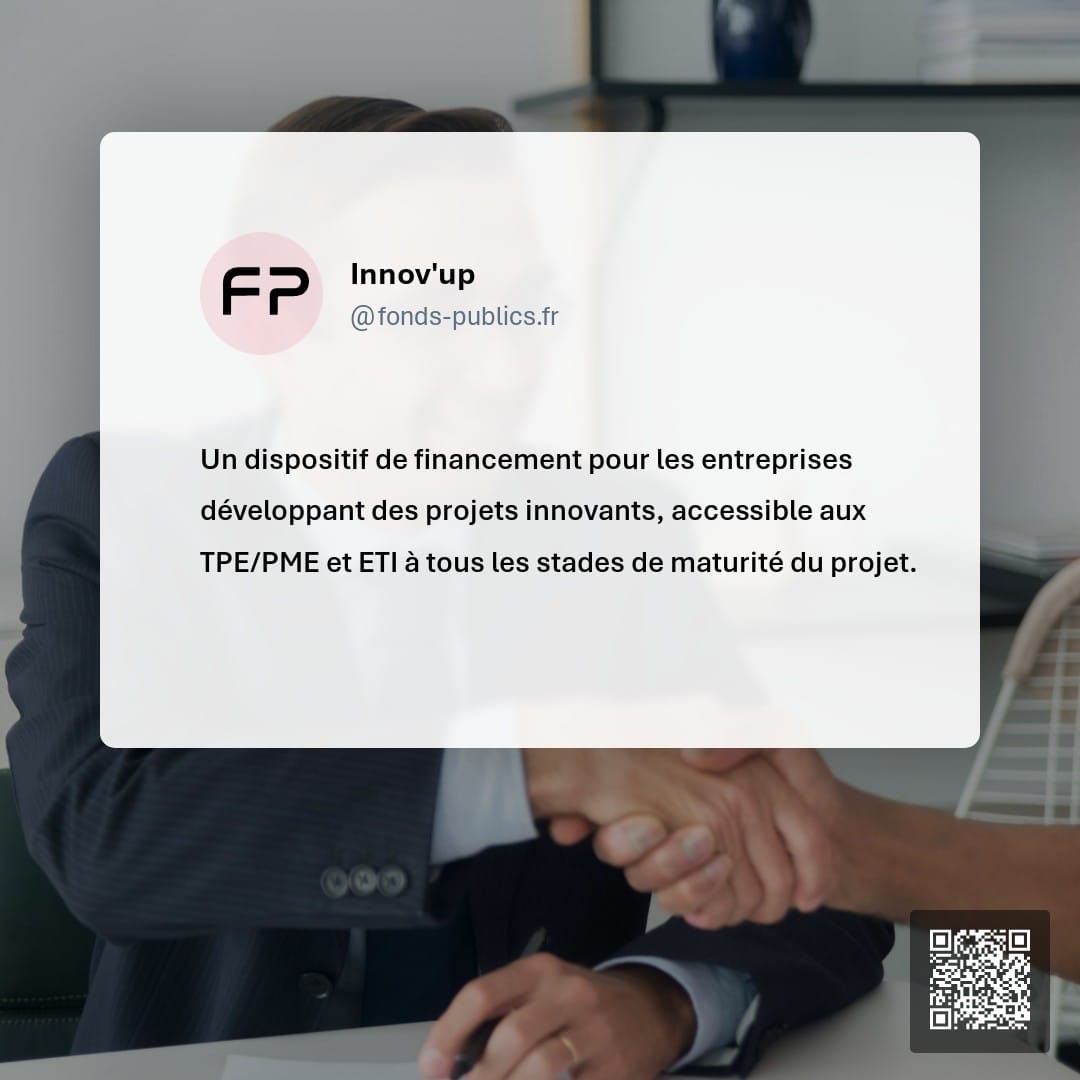 Innov'up : Un dispositif de financement pour les entreprises développant des projets innovants