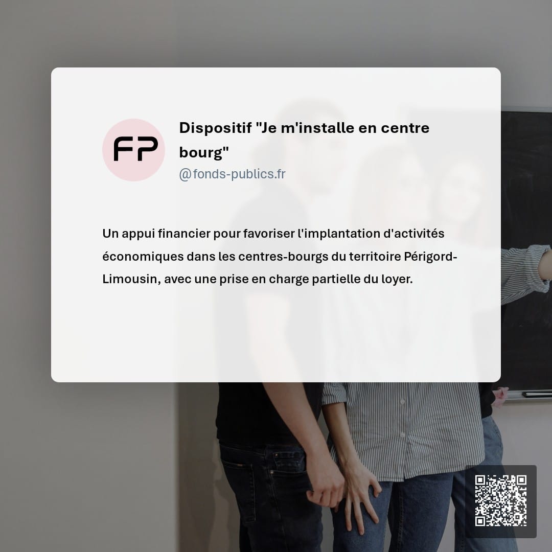 Dispositif "Je m'installe en centre bourg" : Un appui financier pour favoriser l'implantation d'activités économiques dans les centres-bourgs du territoire Périgord-Limousin