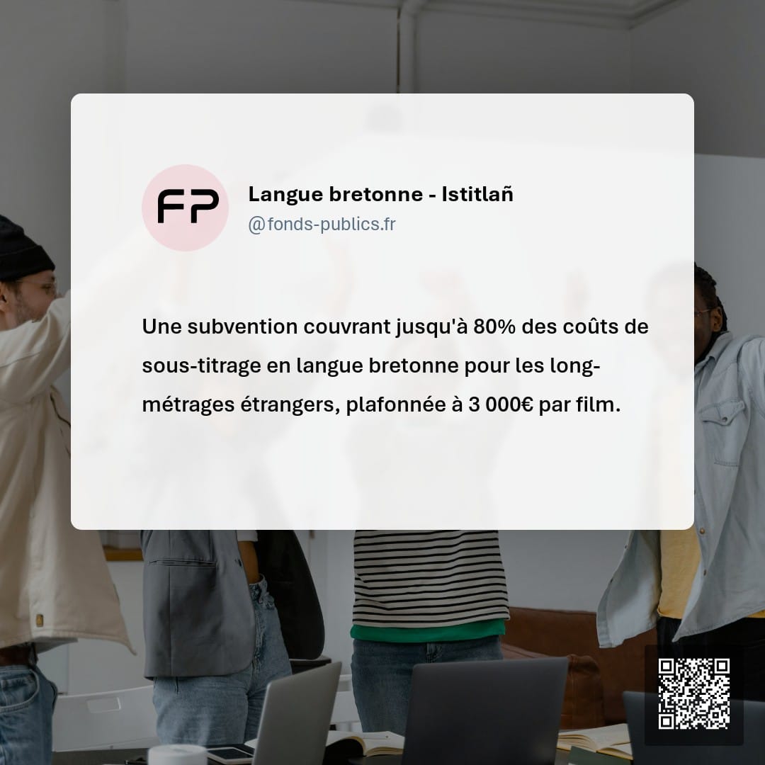 Langue bretonne - Istitlañ : Une subvention couvrant jusqu'à 80% des coûts de sous-titrage en langue bretonne pour les long-métrages étrangers