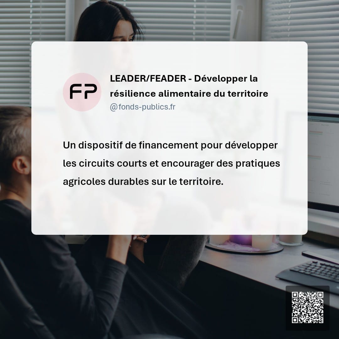 LEADER/FEADER - Développer la résilience alimentaire du territoire : Un dispositif de financement pour développer les circuits courts et encourager des pratiques agricoles durables sur le territoire.