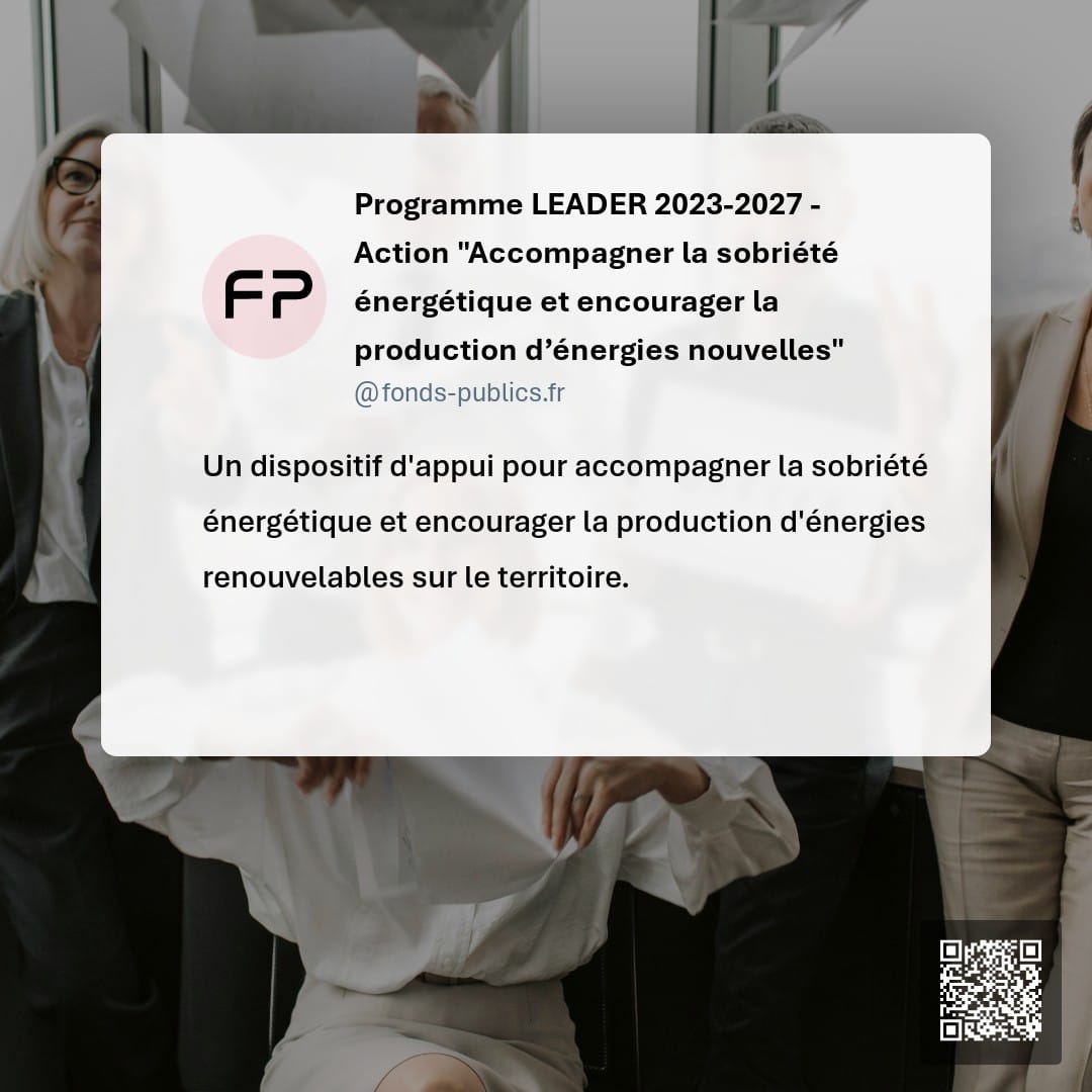 Programme LEADER 2023-2027 - Action "Accompagner la sobriété énergétique et encourager la production d’énergies nouvelles" : Un dispositif d'appui pour accompagner la sobriété énergétique et encourager la production d'énergies renouvelables sur le territoire.