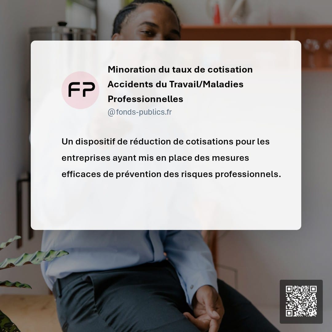 Minoration du taux de cotisation Accidents du Travail/Maladies Professionnelles : Un dispositif de réduction de cotisations pour les entreprises ayant mis en place des mesures efficaces de prévention des risques professionnels.