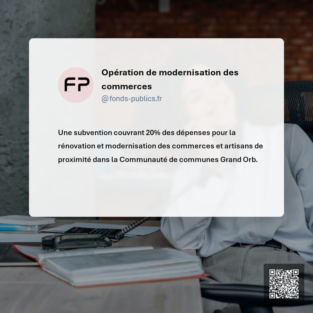 Opération de modernisation des commerces : Une subvention couvrant 20% des dépenses pour la rénovation et modernisation des commerces et artisans de proximité dans la Communauté de communes Grand Orb.