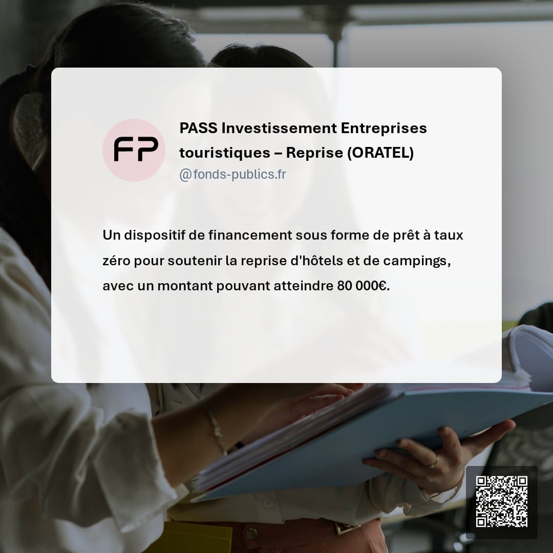 PASS Investissement Entreprises touristiques – Reprise (ORATEL) : Un dispositif de financement sous forme de prêt à taux zéro pour soutenir la reprise d'hôtels et de campings