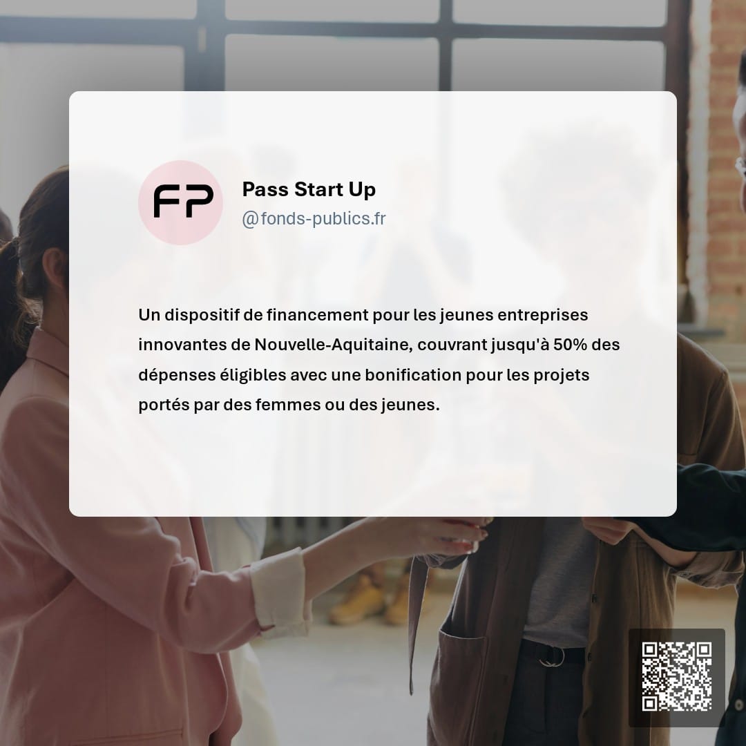 Pass Start Up : Un dispositif de financement pour les jeunes entreprises innovantes de Nouvelle-Aquitaine