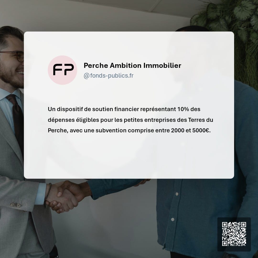 Perche Ambition Immobilier : Un dispositif de soutien financier représentant 10% des dépenses éligibles pour les petites entreprises des Terres du Perche