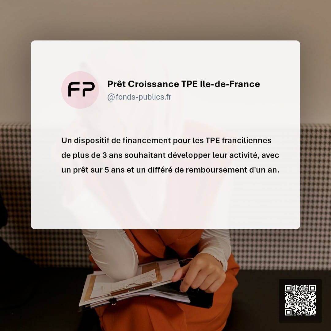 Prêt Croissance TPE Ile-de-France : Un dispositif de financement pour les TPE franciliennes de plus de 3 ans souhaitant développer leur activité