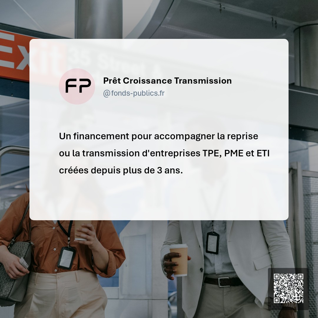 Prêt Croissance Transmission : Un financement pour accompagner la reprise ou la transmission d'entreprises TPE