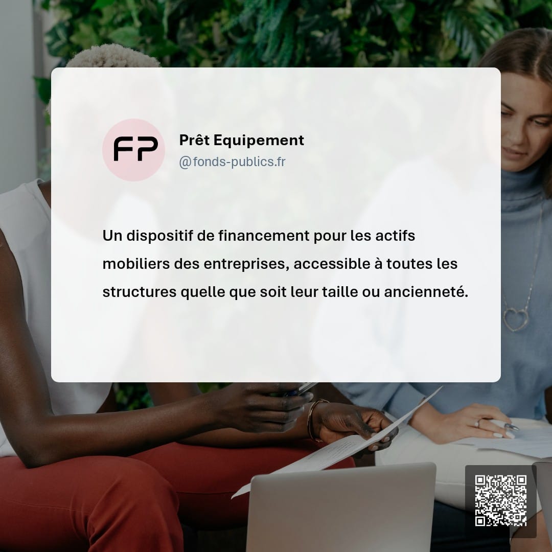Prêt Equipement : Un dispositif de financement pour les actifs mobiliers des entreprises