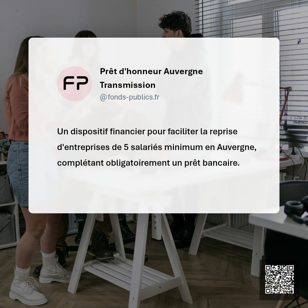 Prêt d'honneur Auvergne Transmission : Un dispositif financier pour faciliter la reprise d'entreprises de 5 salariés minimum en Auvergne