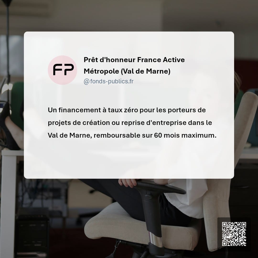 Prêt d'honneur France Active Métropole (Val de Marne) : Un financement à taux zéro pour les porteurs de projets de création ou reprise d'entreprise dans le Val de Marne