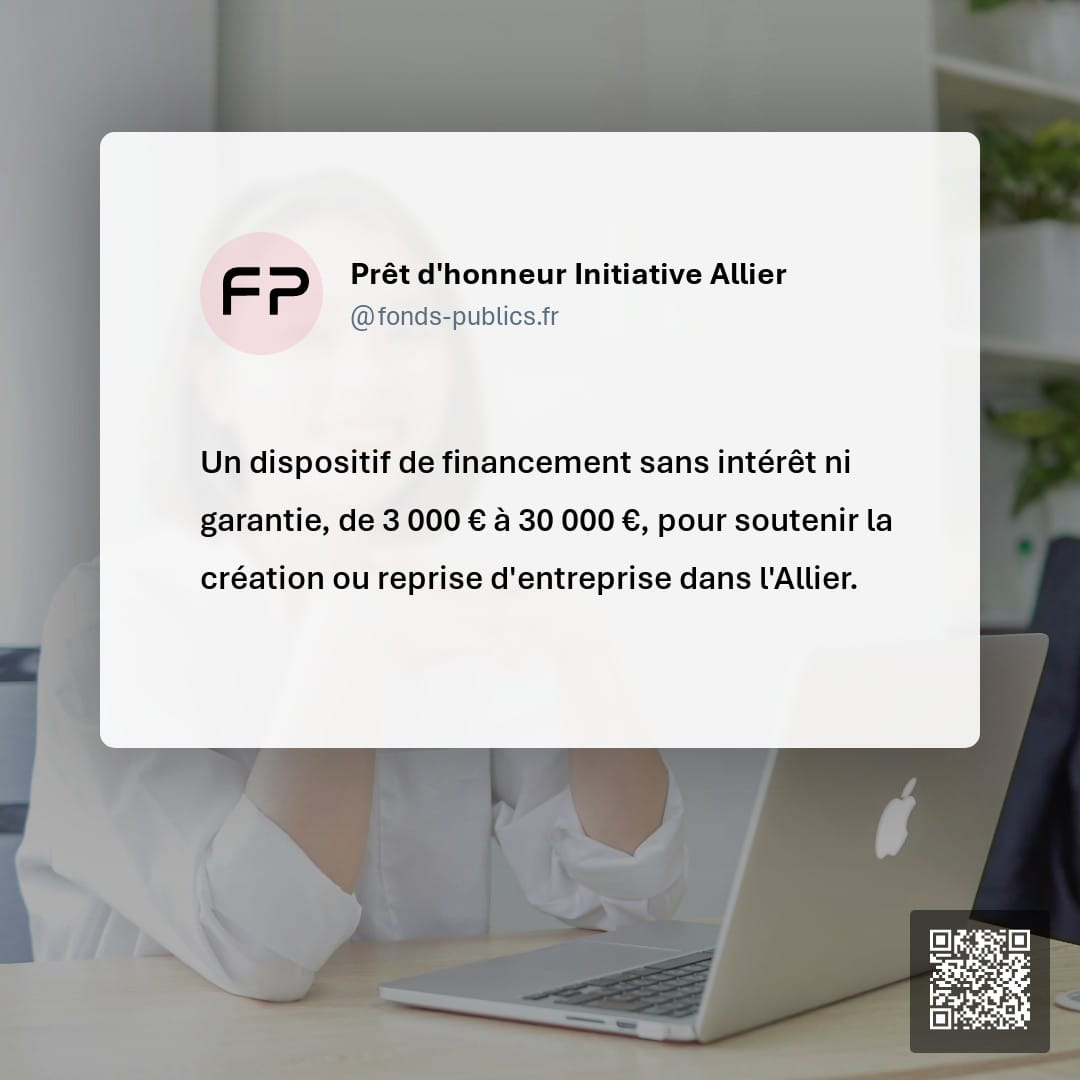Prêt d'honneur Initiative Allier : Un dispositif de financement sans intérêt ni garantie