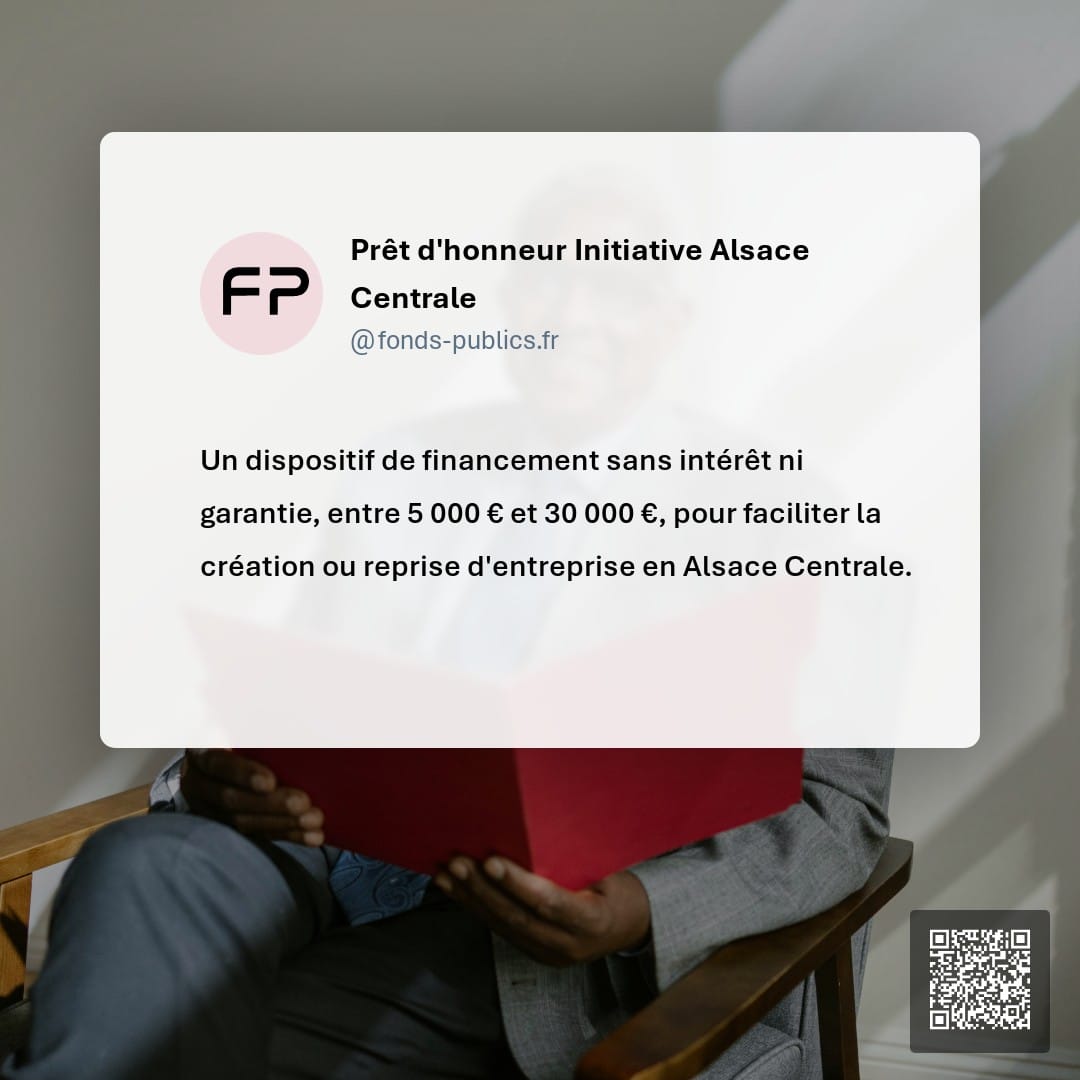 Prêt d'honneur Initiative Alsace Centrale : Un dispositif de financement sans intérêt ni garantie