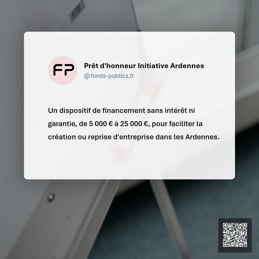 Prêt d'honneur Initiative Ardennes : Un dispositif de financement sans intérêt ni garantie