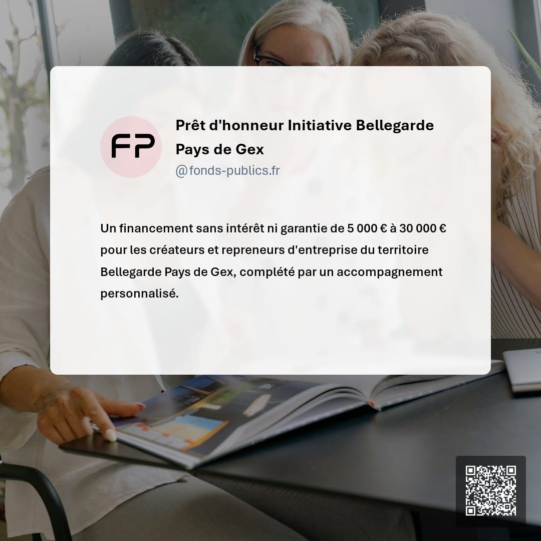Prêt d'honneur Initiative Bellegarde Pays de Gex : Un financement sans intérêt ni garantie de 5 000 € à 30 000 € pour les créateurs et repreneurs d'entreprise du territoire Bellegarde Pays de Gex