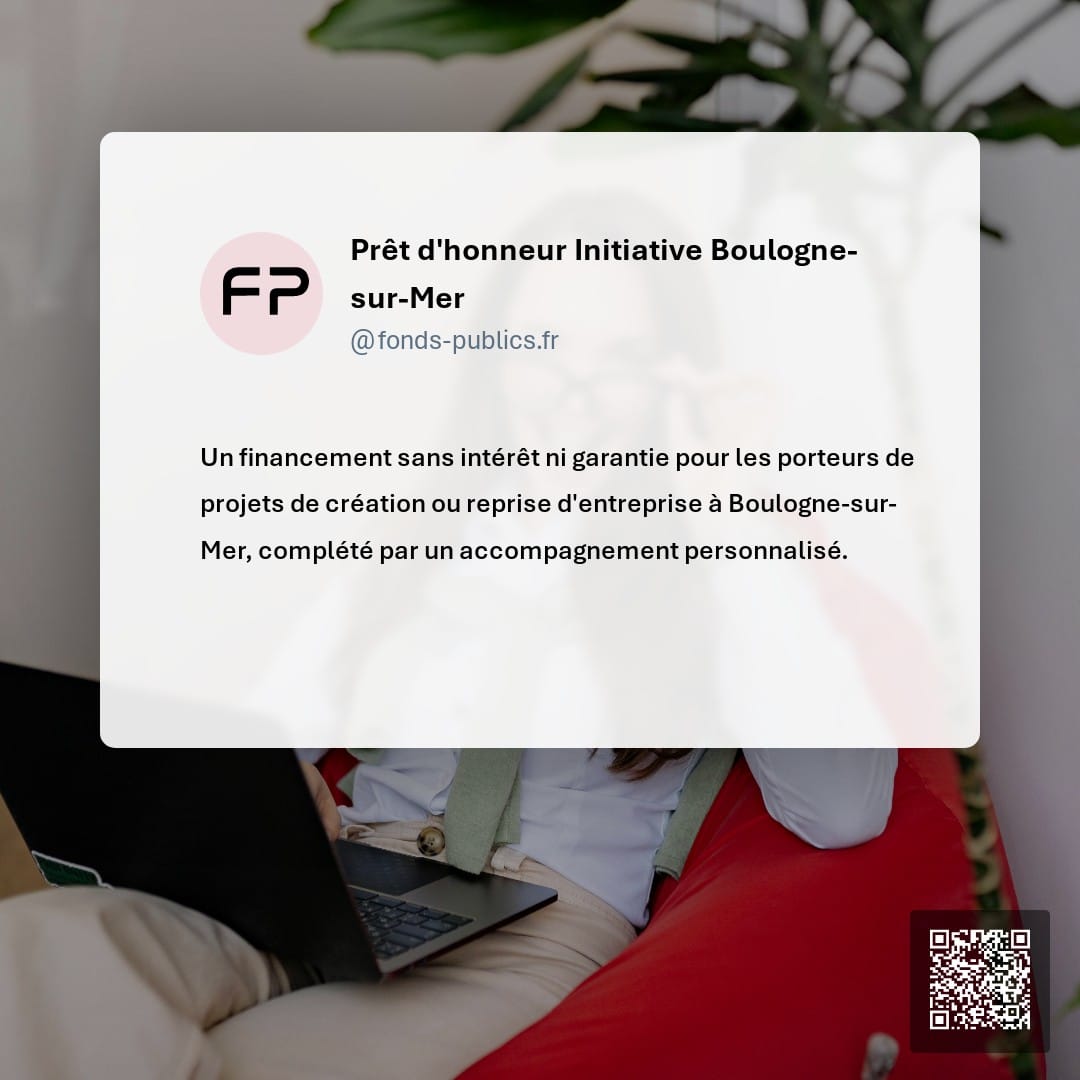 Prêt d'honneur Initiative Boulogne-sur-Mer : Un financement sans intérêt ni garantie pour les porteurs de projets de création ou reprise d'entreprise à Boulogne-sur-Mer