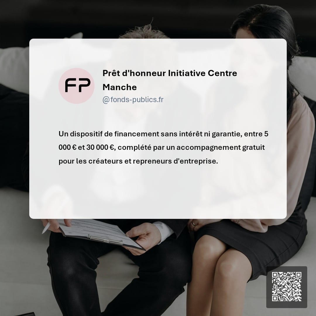 Prêt d'honneur Initiative Centre Manche : Un dispositif de financement sans intérêt ni garantie