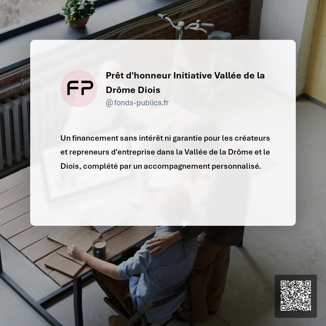 Prêt d'honneur Initiative Vallée de la Drôme Diois : Un financement sans intérêt ni garantie pour les créateurs et repreneurs d'entreprise dans la Vallée de la Drôme et le Diois