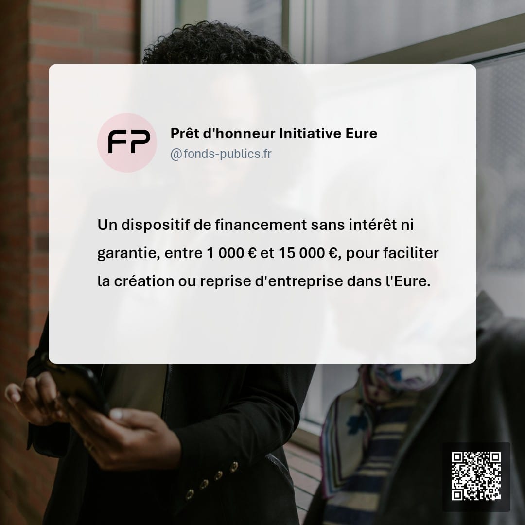 Prêt d'honneur Initiative Eure : Un dispositif de financement sans intérêt ni garantie