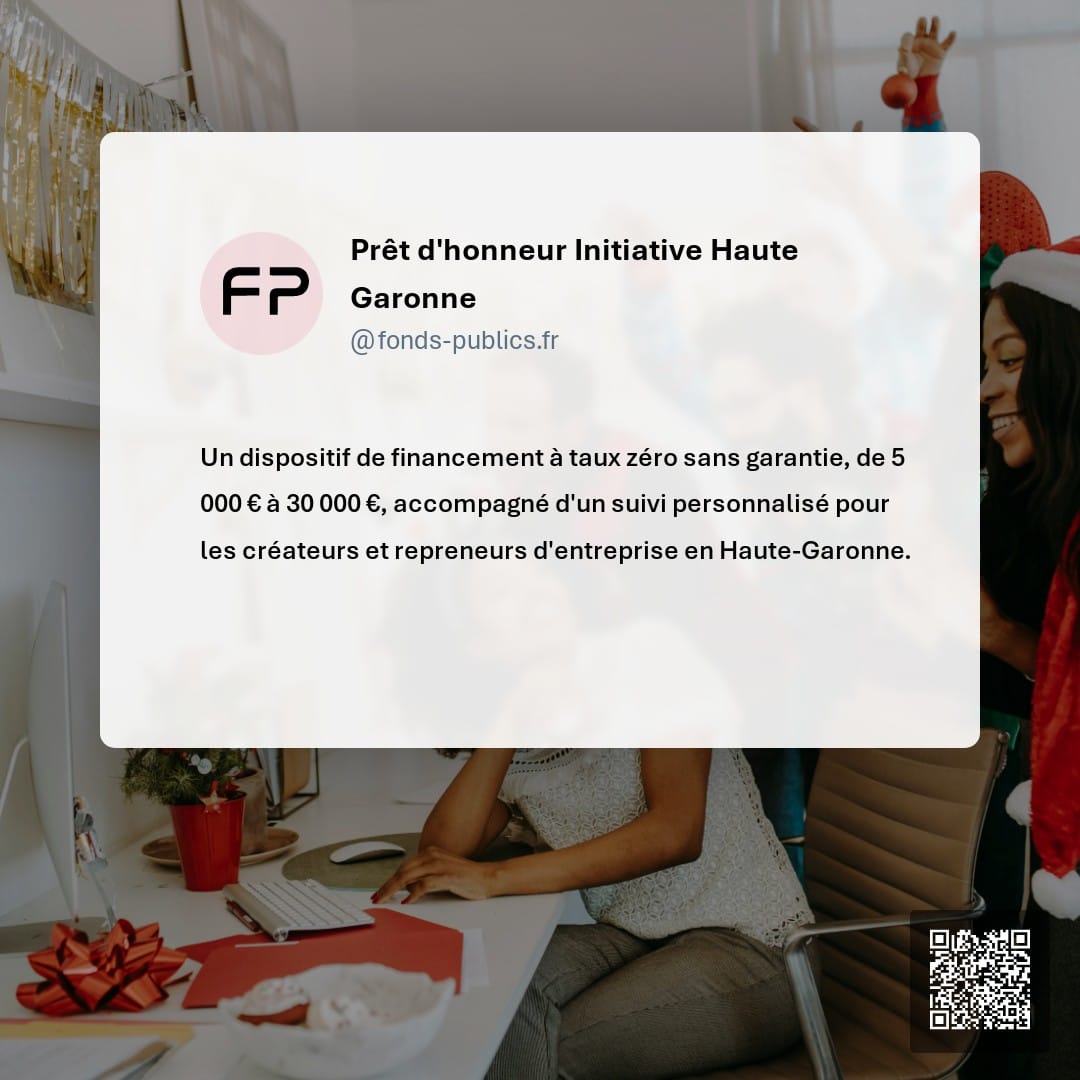 Prêt d'honneur Initiative Haute Garonne : Un dispositif de financement à taux zéro sans garantie