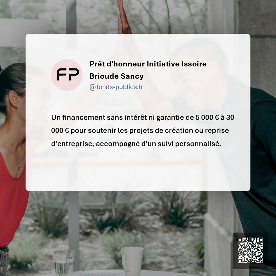 Prêt d'honneur Initiative Issoire Brioude Sancy : Un financement sans intérêt ni garantie de 5 000 € à 30 000 € pour soutenir les projets de création ou reprise d'entreprise