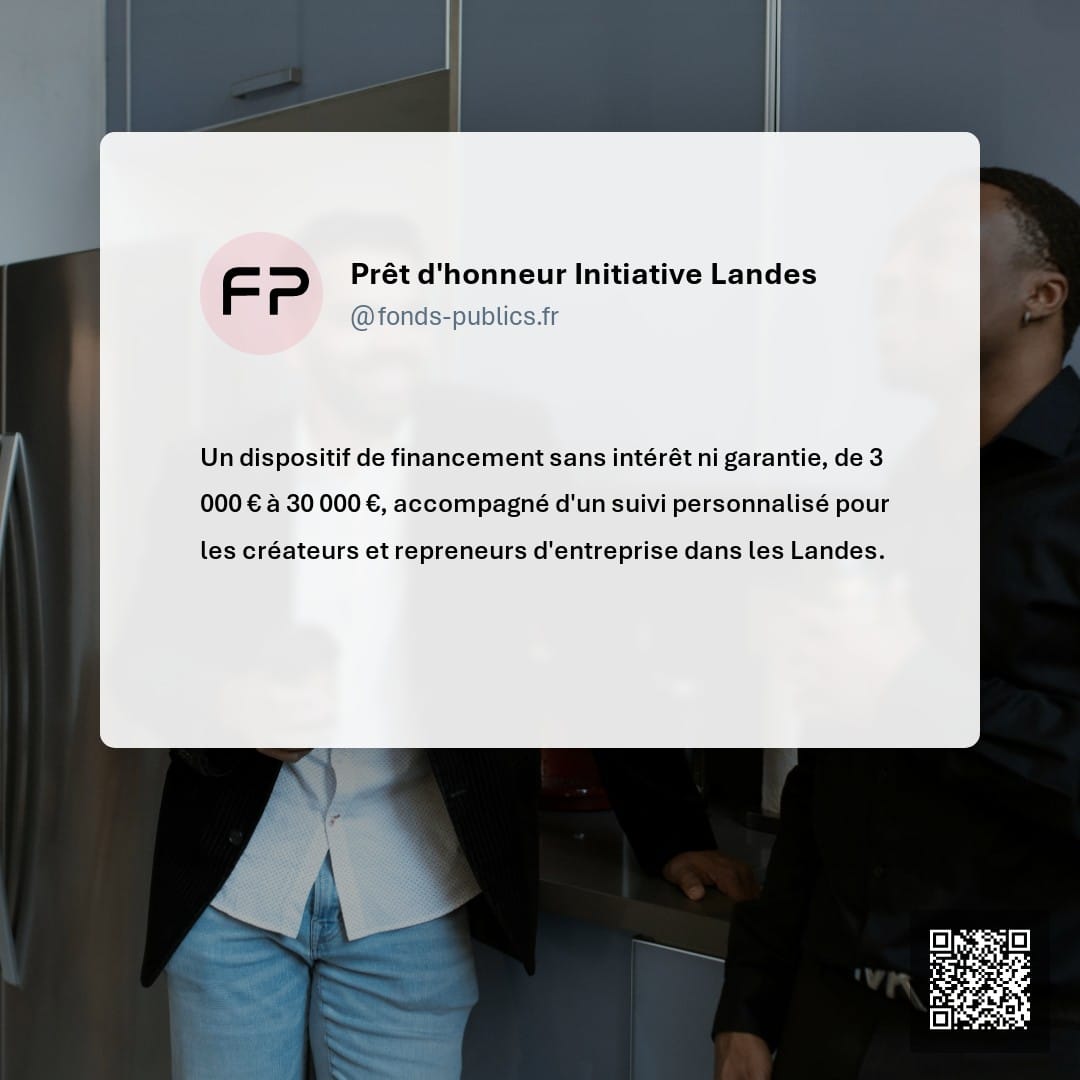 Prêt d'honneur Initiative Landes : Un dispositif de financement sans intérêt ni garantie