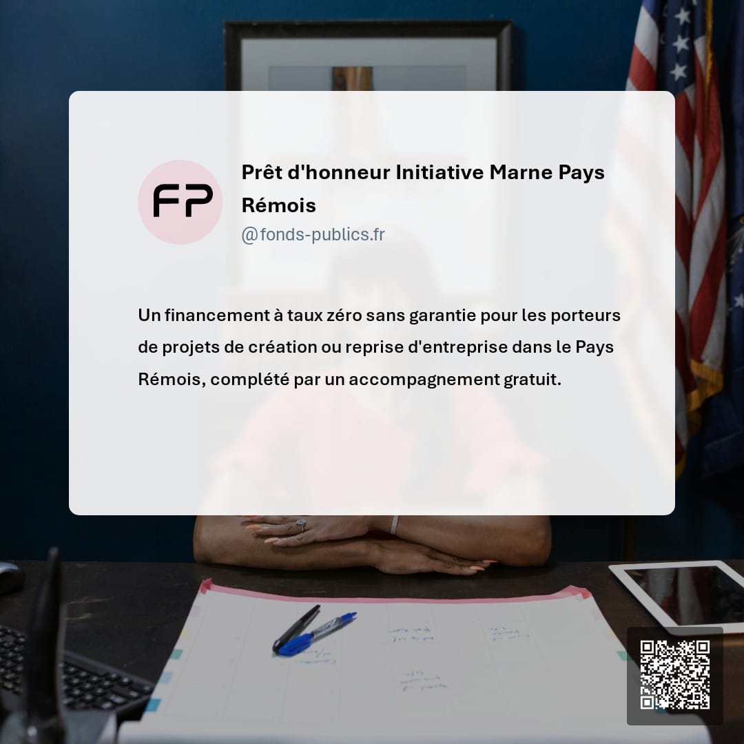 Prêt d'honneur Initiative Marne Pays Rémois : Un financement à taux zéro sans garantie pour les porteurs de projets de création ou reprise d'entreprise dans le Pays Rémois