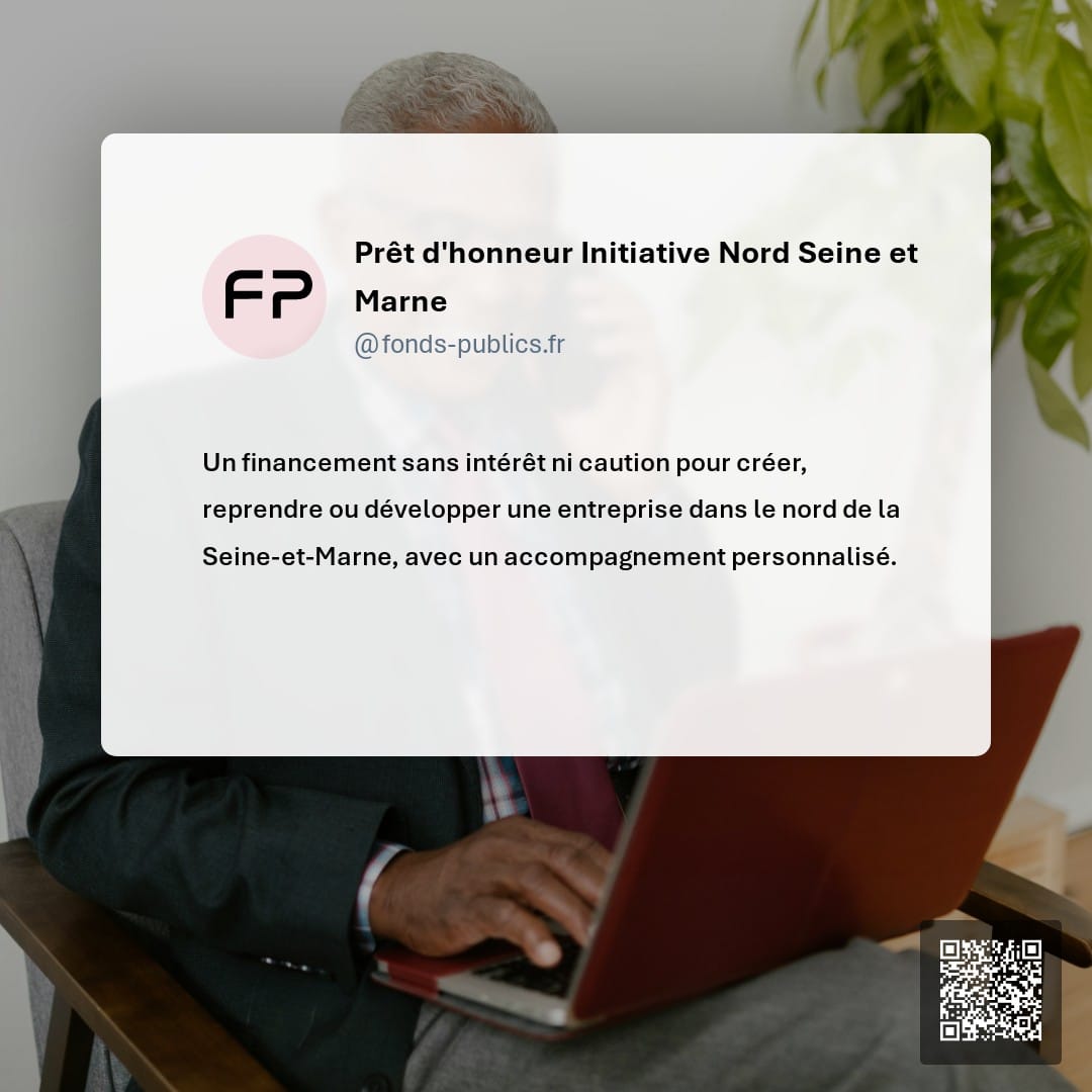 Prêt d'honneur Initiative Nord Seine et Marne : Un financement sans intérêt ni caution pour créer
