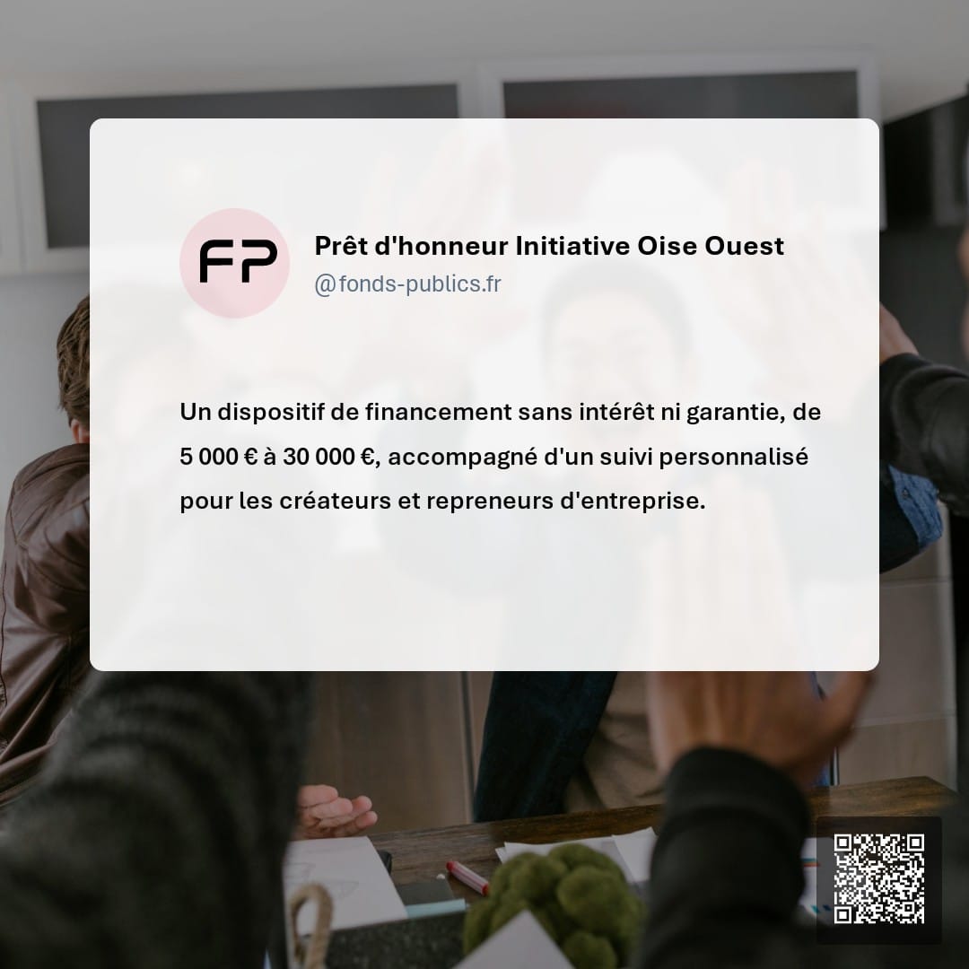 Prêt d'honneur Initiative Oise Ouest : Un dispositif de financement sans intérêt ni garantie