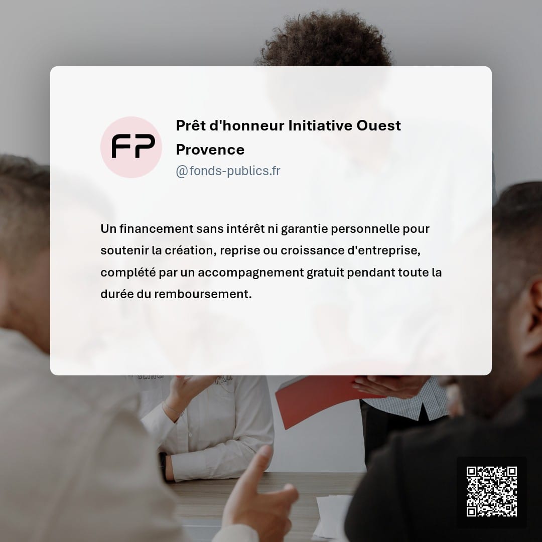 Prêt d'honneur Initiative Ouest Provence : Un financement sans intérêt ni garantie personnelle pour soutenir la création