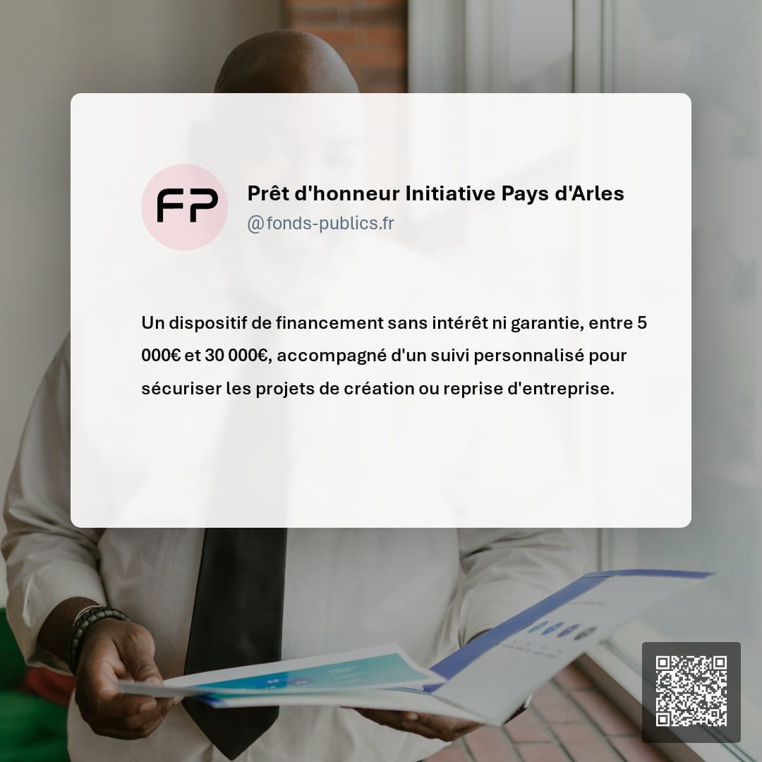 Prêt d'honneur Initiative Pays d'Arles : Un dispositif de financement sans intérêt ni garantie