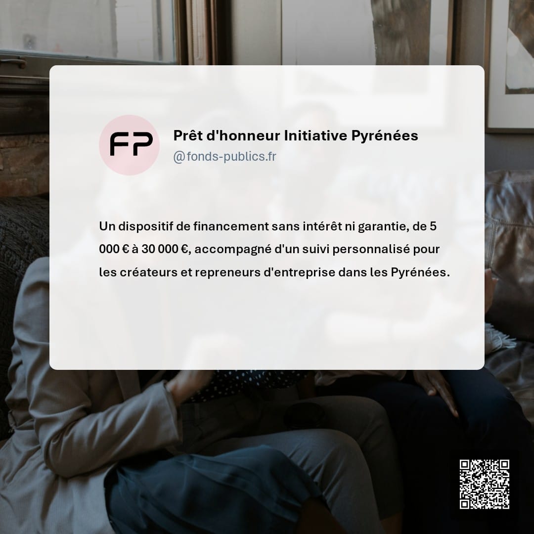 Prêt d'honneur Initiative Pyrénées : Un dispositif de financement sans intérêt ni garantie